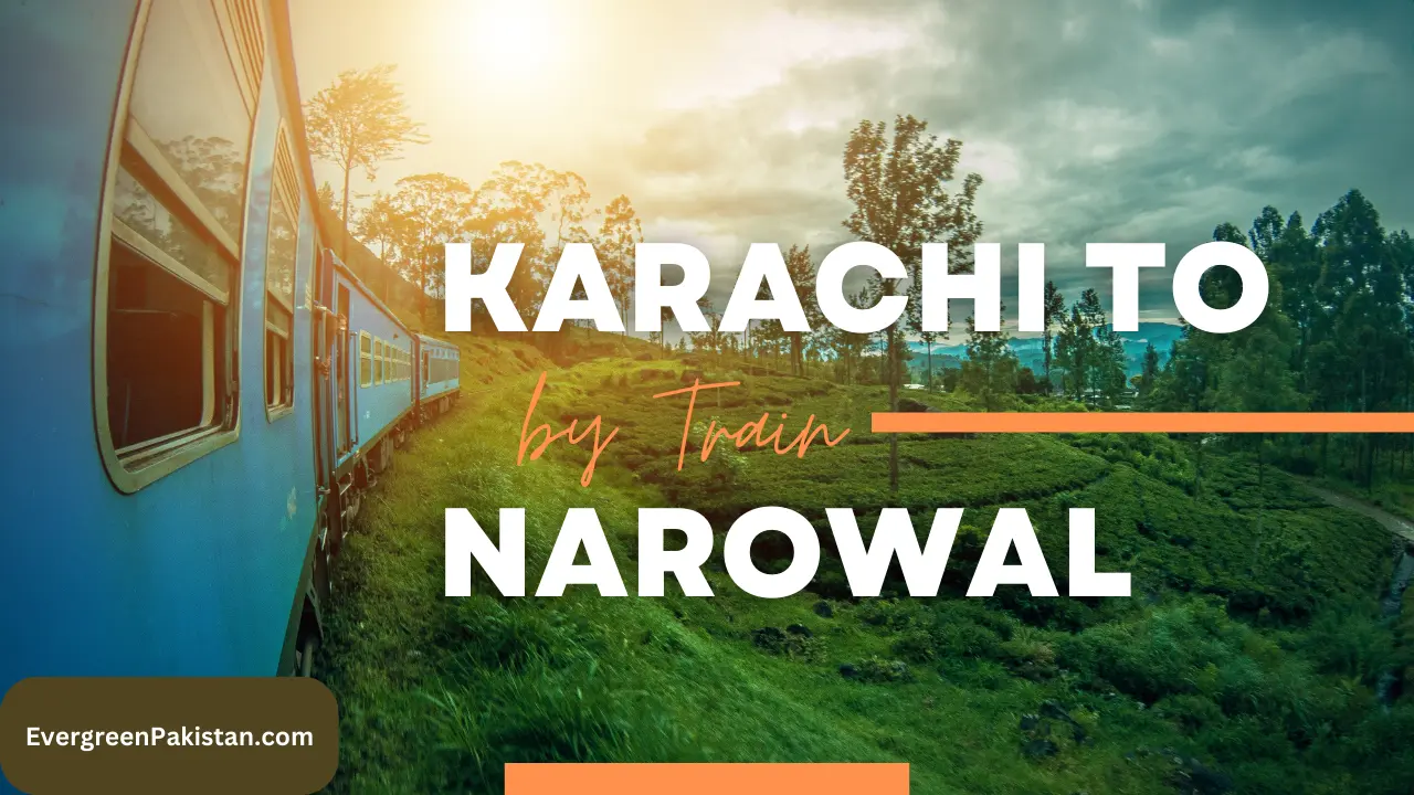 Karachi To Narowal Train Ticket Price