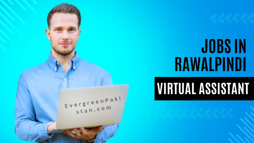 Virtual Assistant Jobs in Rawalpindi 2023